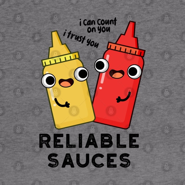 Reliable Sauces Funny Food Pun by punnybone